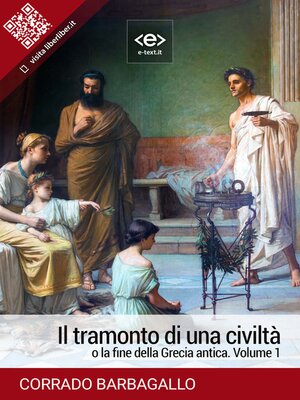 cover image of Il tramonto di una civiltà o la fine della Grecia antica. Volume 1